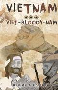 Vietnam ... Viet-Bloody-Nam
