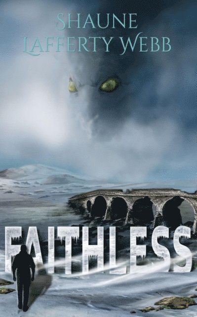 Shaune Lafferty Webb - Faithless, E-bok