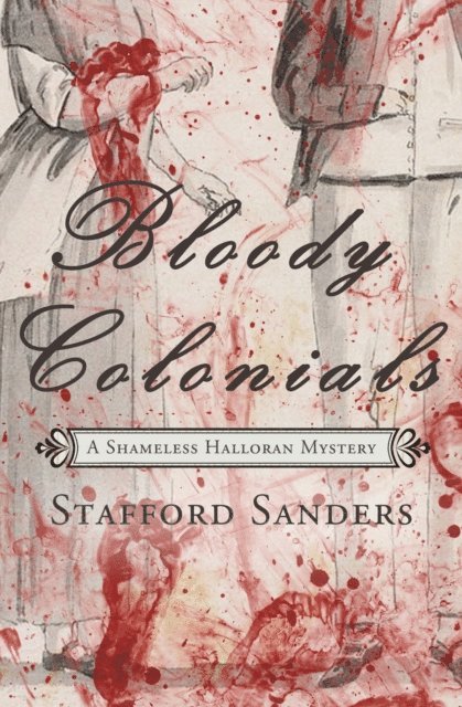 Stafford Sanders - Bloody Colonials, E-bok