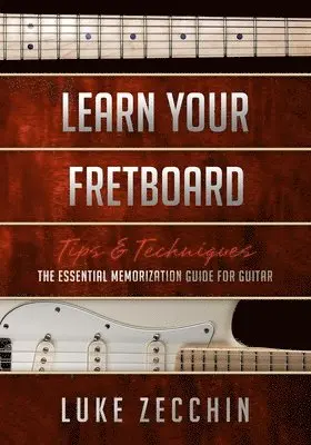 Luke Zecchin - Learn Your Fretboard, Häftad. Tillgänglighet: Lägg i varukorg