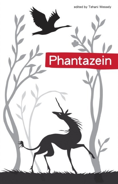 Tehani Wessely - Phantazein, E-bok