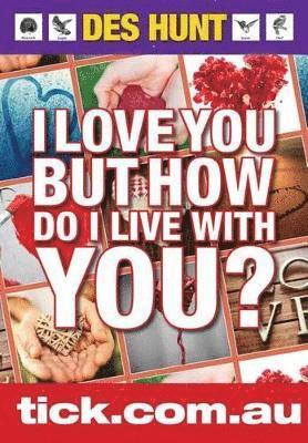 Des Hunt - I Love You But How Do I Live With You?, Häftad. Tillgänglighet: Lägg i varukorg