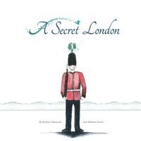 Kristine Valenzuela - A Secret London, Häftad. Tillgänglighet: Lägg i varukorg