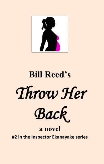 Bill Reed - Throw Her Back, E-bok