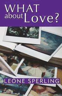 Leone Sperling - What About Love?, Häftad