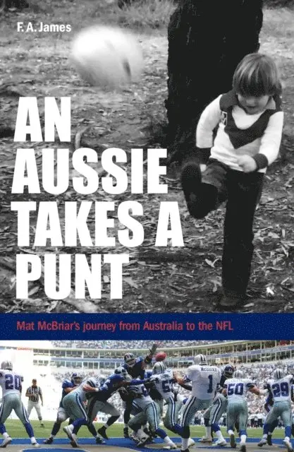 Aussie Takes A Punt - Mat McBriar's journey from Australia to the NFL