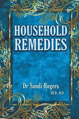 Sandi Rogers - Household Remedies, Häftad. Tillgänglighet: Tillfälligt slut
