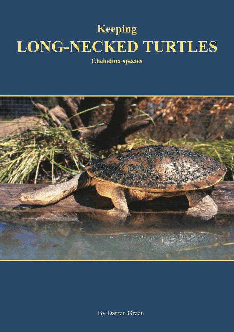 Darren Green - Keeping Long-necked Turtles Chelodina species, E-bok