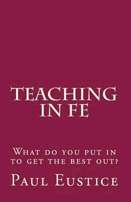 Paul Eustice - Teaching in FE, Häftad. Tillgänglighet: Lägg i varukorg