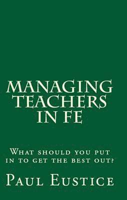 Paul Eustice - Managing Teachers in FE, Häftad. Tillgänglighet: Lägg i varukorg