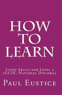 Paul Eustice - How to Learn, Häftad. Tillgänglighet: Lägg i varukorg