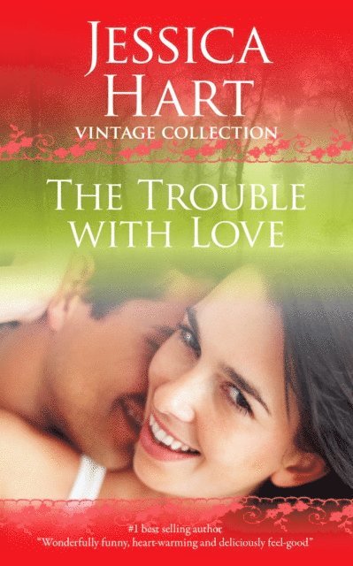 Jessica Hart - Trouble with Love, E-bok