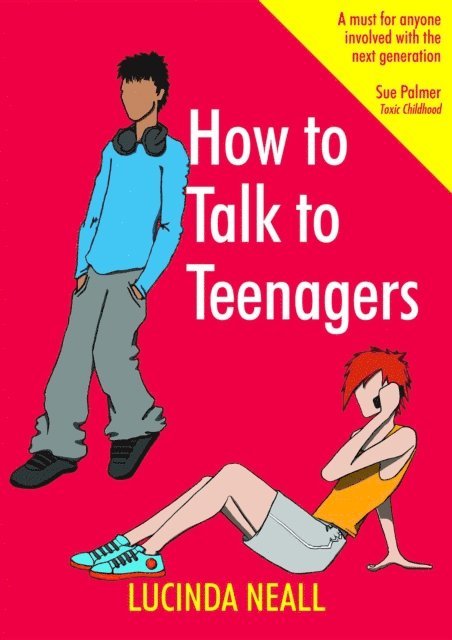 Lucinda Neall - How to Talk to Teenagers, E-bok
