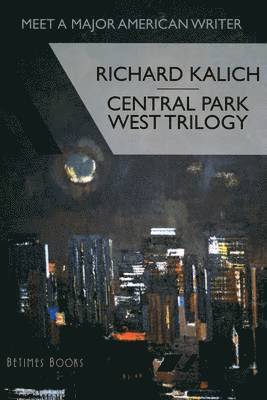 Richard Kalich - Central Park West Trilogy, Häftad
