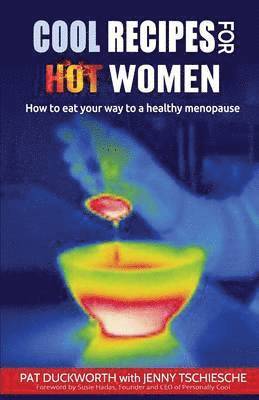 Pat Duckworth - Cool Recipes for Hot Women, Häftad. Tillgänglighet: Lägg i varukorg