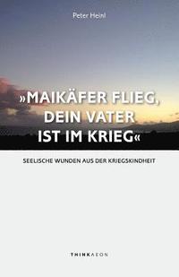 Maikaefer Flieg, Dein Vater Ist Im Krieg
