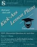 Kick-Ass Lesson Plans TEFL Discussion Questions & Activities - China: Part 2