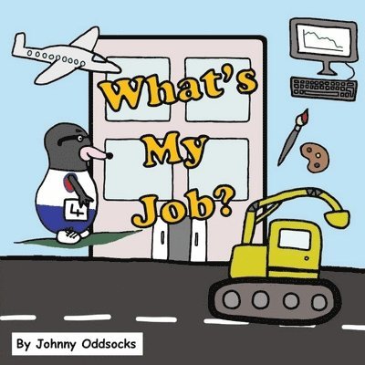 Johnny Oddsocks - What's My Job?, Häftad. Tillgänglighet: Lägg i varukorg