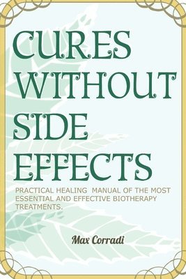 Max Corradi - Cures without side effects, Häftad. Tillgänglighet: Lägg i varukorg