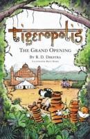 R. D. Dikstra - Tigeropolis - The Grand Opening, Häftad