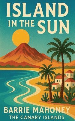 Barrie Mahoney - Island in the Sun, Häftad