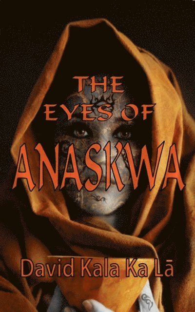 David Kala Ka La - Eyes of Anaskwa, E-bok
