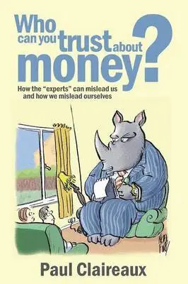 paul charles claireaux - Who can you trust about money, Häftad. Tillgänglighet: Lägg i varukorg