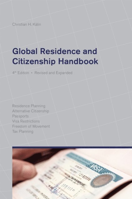 Christian H. Kalin - Global Residence and Citizenship Handbook, E-bok