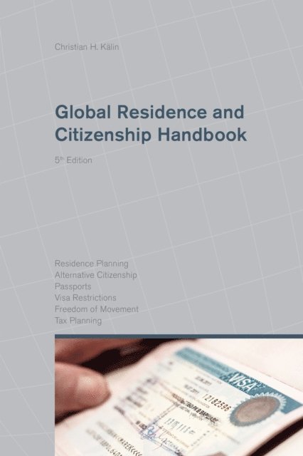 Christian H. Kalin - Global Residence and Citizenship Handbook, E-bok