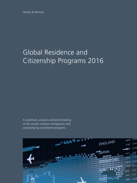 Henley & Partners - Global Residence and Citizenship Programs 2016, E-bok