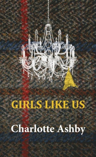 Charlotte Ashby - Girls Like Us, E-bok