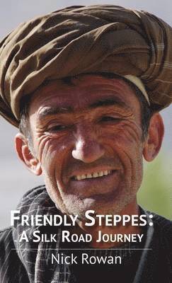 Nick Rowan - Friendly Steppes, Inbunden
