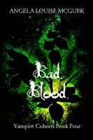 Angela Louise McGurk - Bad Blood: Vampire Cohorts Book Four, Häftad. Tillgänglighet: Lägg i varukorg