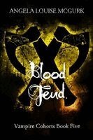 Angela Louise McGurk - Blood Feud: Vampire Cohorts Book Five, Häftad. Tillgänglighet: Lägg i varukorg