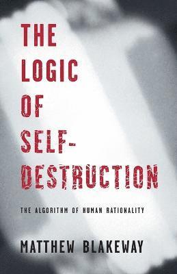 Logic of Self-Destruction