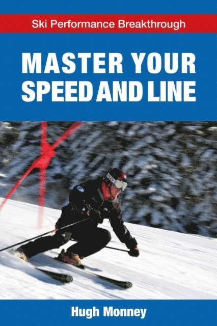 Hugh Monney - Master Your Speed and Line, E-bok. Tillgänglighet: Lägg i varukorg