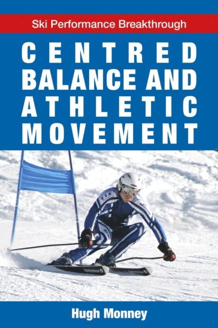 Hugh Monney - Centred Balance And Athletic Movement, E-bok. Tillgänglighet: Lägg i varukorg