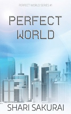 Shari Sakurai - Perfect World, Häftad. Tillgänglighet: Lägg i varukorg