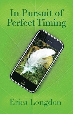 Erica Longdon - In Pursuit of Perfect Timing, Häftad