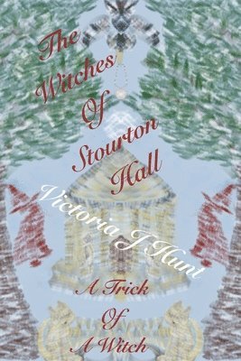 Witches Of Stourton Hall
