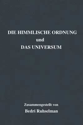 Bedri Ruhselman - Himmlische Ordnung und Das Universum, Häftad. Tillgänglighet: Lägg i varukorg