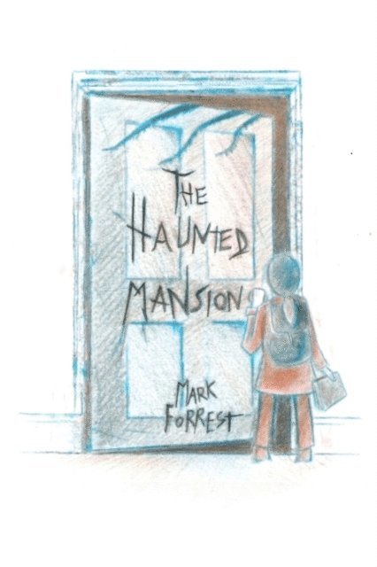 Mark Forrest - Haunted Mansion, E-bok