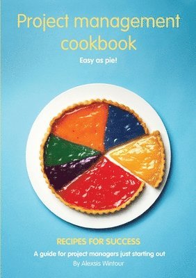 Alexsis Wintour - Project Management Cookbook, Häftad