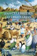 500+ Celebrities: Go Vegetarian