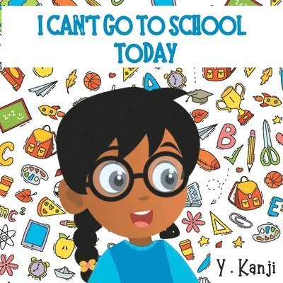 Y Kanji - I Can't Go to School Today, Häftad. Tillgänglighet: Lägg i varukorg