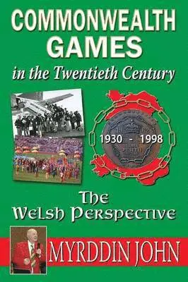 Myrddin John - Commonwealth Games in the Twentieth Century, Häftad. Tillgänglighet: Lägg i varukorg
