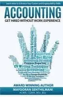 Mayooran Senthilmani - Accounting: Get Hired Without Work Experience, Häftad. Tillgänglighet: Lägg i varukorg