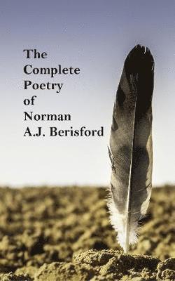 Norman A.J. Berisford - Complete Poetry of Norman A.J. Berisford, Häftad