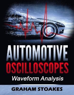 Graham Stoakes - Automotive Oscilloscopes, Häftad