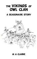 The Vikings of Owl Clan: A Seasonaire Story